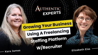 Growing your Business using a Freelancing Staffing Platform W/ Recruiter | Ep563 - Authentic Experts