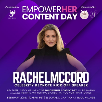Rachel McCord Announced as Keynote Speaker at EmpowerHER Content Day Feb 22, 2024, in Las Vegas, NV.